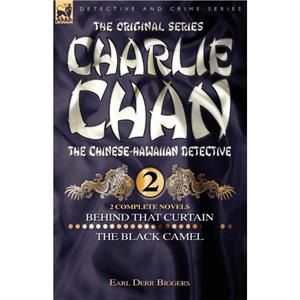 Charlie Chan Volume 2Behind that Curtain  The Black Camel by Earl Derr Biggers