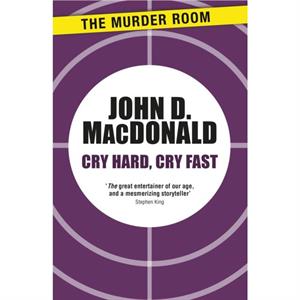 Cry Hard Cry Fast by John D. MacDonald