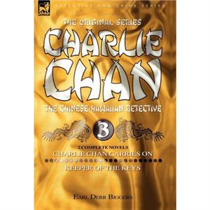 Charlie Chan Volume 3 by Earl Derr Biggers