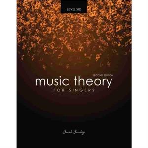 Music Theory for Singers Level Six by Sandvig