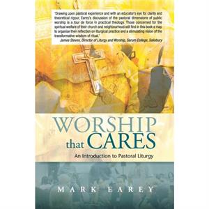 Worship that Cares by Mark Earey