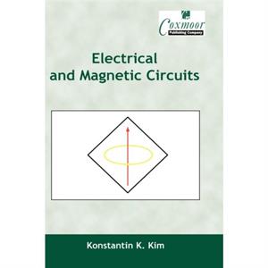 Electrical and Magnetic Circuits by Konstantin K. Kim