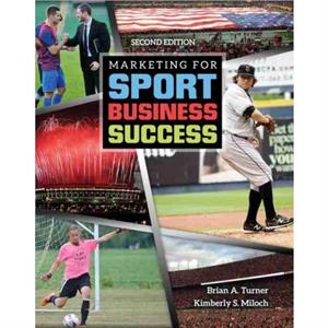 Marketing for Sport Business Success by TurnerMiloch