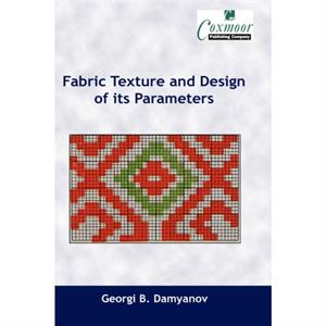 Fabric Texture and Design of Its Parameters by Georgi Borisov Damyanov