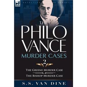 The Philo Vance Murder Cases by S S Van Dine