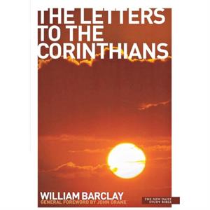 The Letters to the Corinthians by William Barclay