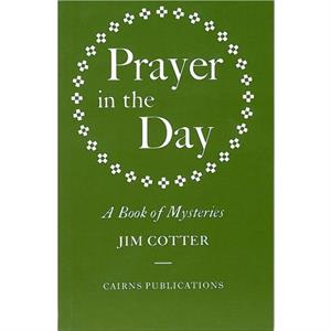 Prayer in the Day by Jim Cotter