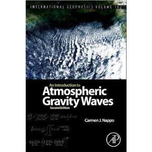 An Introduction to Atmospheric Gravity Waves by Carmen J. Nappo