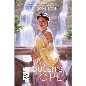 Queens Hope by E.K. Johnston