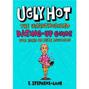 Ugly Hot by E. StephensLane