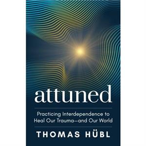 Attuned by Thomas Hubl