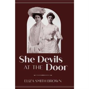 She Devils at the Door by Eliza Smith Brown