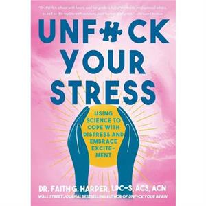 Unfuck Your Stress by Faith G. Harper