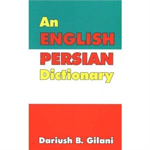 EnglishPersian Dictionary by Ariush B Gilani