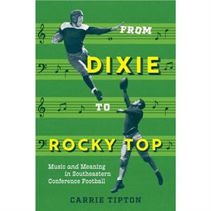 From Dixie to Rocky Top by Carrie Tipton