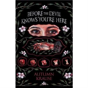 Before the Devil Knows Youre Here by Autumn Krause