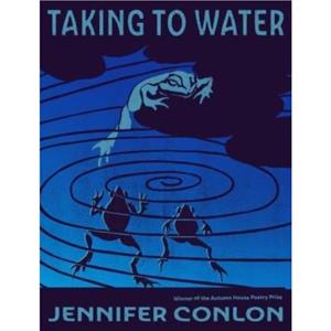 Taking to Water by Jennifer Conlon