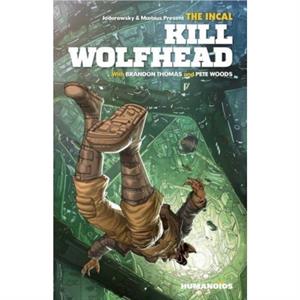 The Incal Kill Wolfhead by Brandon Thomas