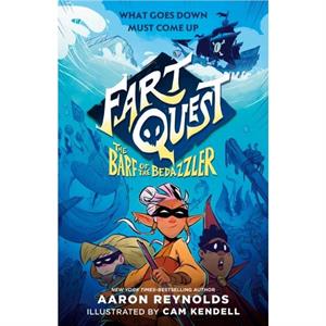 Fart Quest The Barf of the Bedazzler by Aaron Reynolds