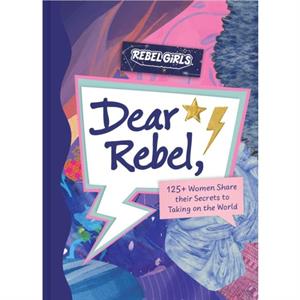 Dear Rebel by Rebel Girls