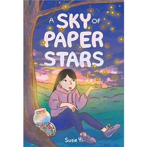 A Sky of Paper Stars by Susie Yi