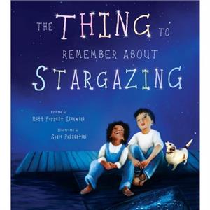 The Thing to Remember about Stargazing by Matt Forrest Esenwine