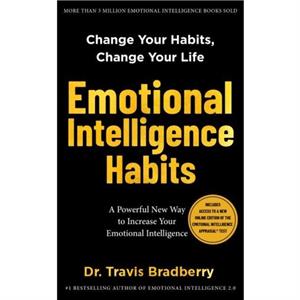 Emotional Intelligence Habits by Travis Bradberry