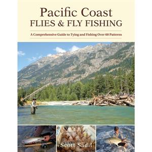 Pacific Coast Flies  Fly Fishing by Scott Sadil