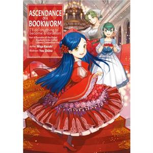 Ascendance of a Bookworm Part 4 Volume 5 by Miya Kazuki