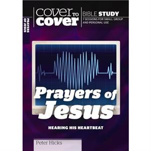 The Prayers of Jesus by Peter Hicks