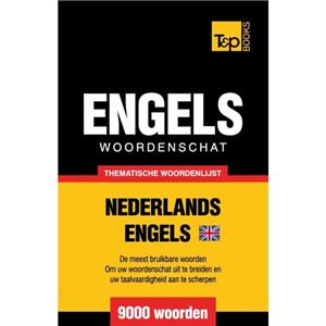 Thematische woordenschat NederlandsBritsEngels  9000 woorden by Andrey Taranov