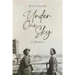 Under One Sky by Hazel Arnold