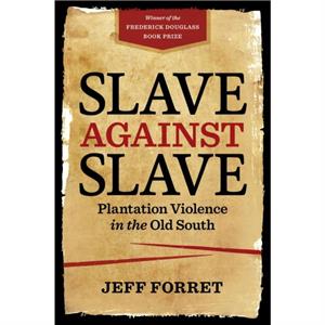 Slave Against Slave by Jeff Forret