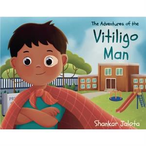 The Adventures of The Vitiligo Man by Shankar Jalota