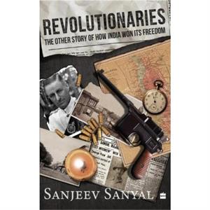 Revolutionaries by Sanjeev Sanyal