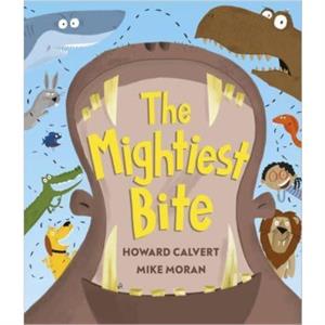 The Mightiest Bite by Howard Calvert