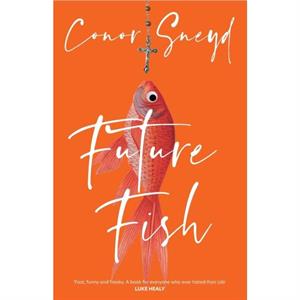 Future Fish by Conor Sneyd