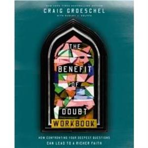 The Benefit of Doubt Workbook by Craig Groeschel