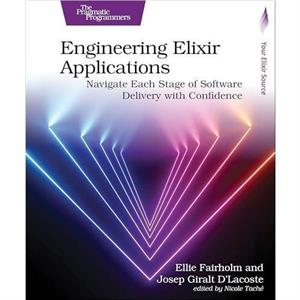 Engineering Elixir Applications by Josep Giralt DLacoste