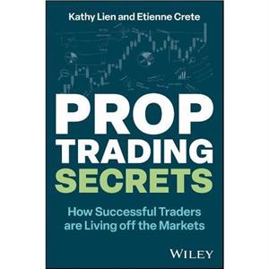 Prop Trading Secrets by Crete & Etienne Wanchai & Hong Kong