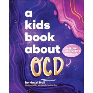 A Kids Book About OCD by McKenzie YoungRoy