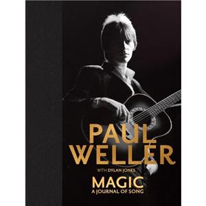 Magic A Journal of Song by Paul Weller