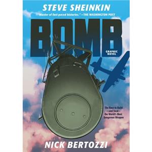 Bomb Graphic Novel by Steve Sheinkin