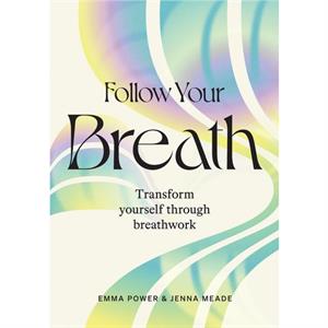 Follow Your Breath by Jenna Meade