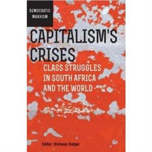 Capitalisms Crises by Sumsngala Damodaran