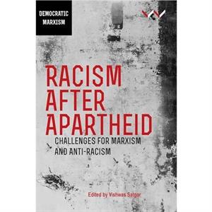 Racism After Apartheid by Nivedita Menon