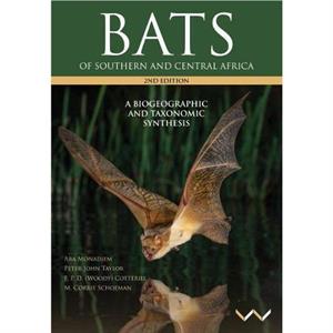 Bats of Southern and Central Africa by Ara Monadjem