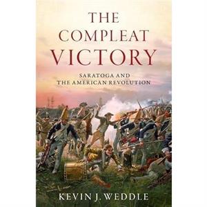 The Compleat Victory by Weddle & Kevin J. Professor and Deputy Dean & Professor and Deputy Dean & U.S. Army War College