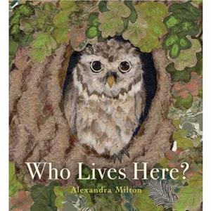 Who Lives Here by Alexandra Milton