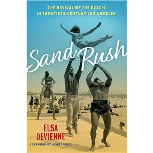 Sand Rush by Devienne & Elsa Assistant Professor in US History & Assistant Professor in US History & Northumbria University